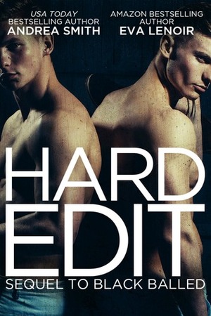 Hard Edit by Andrea Smith, Eva LeNoir