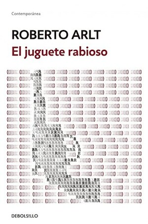 El Juguete Rabioso by Roberto Arlt