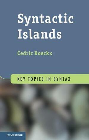 Syntactic Islands by Cedric Boeckx