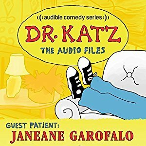 Dr. Katz: The Audio Files Episode 12 by Janeane Garafalo, Jonathan Katz, Laura Silverman, Dom Irrera