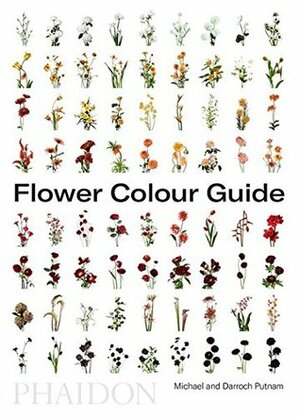 Flower Colour Guide by Darroch Putnam, Michael Putnam