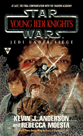 Jedi Under Siege by Rebecca Moesta, Kevin J. Anderson