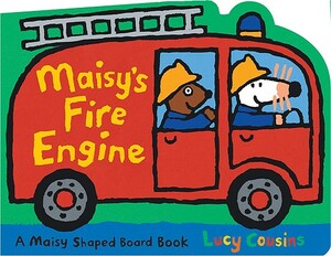 Maisy's Fire Engine: A Maisy Shaped Board Book by Lucy Cousins