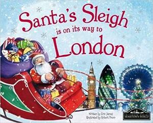 Santa's Sleigh Is on Its Way to London by Eric James