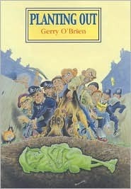 Planting Out: The Second Borough Novel by Gerry O'Brien