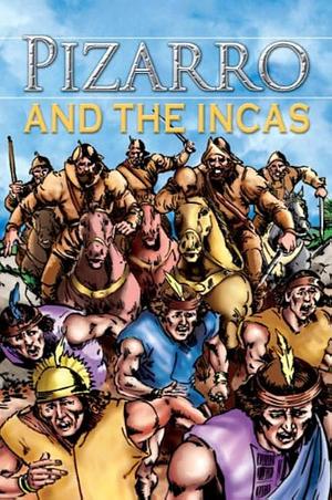 Pizarro and the Incas by Nicholas Saunders