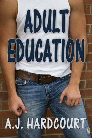 Adult Education by A.J. Hardcourt