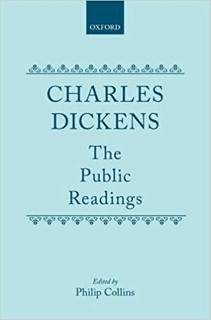 Charles Dickens : the public readings by Charles Dickens