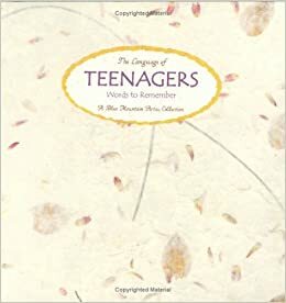 The Language of Teenagers by Blue Mountain Arts