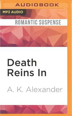Death Reins in by A. K. Alexander
