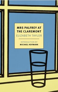 Mrs. Palfrey at the Claremont by Elizabeth Taylor