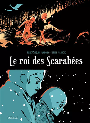 Le roi des Scarabées by Anne-Caroline Pandolfo, Terkel Risbjerg