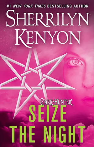 Seize the Night by Sherrilyn Kenyon