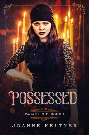 Possessed by JoAnne Keltner