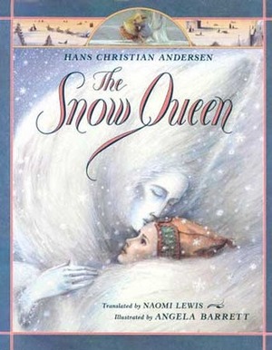 The Snow Queen by Hans Christian Andersen, Naomi Lewis, Angela Barrett