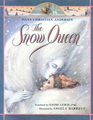 The Snow Queen by Naomi Lewis, Angela Barrett, Hans Christian Andersen