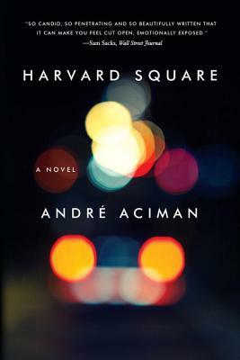 Harvard Square by André Aciman