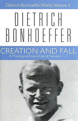 Creation and Fall by Dietrich Bonhoeffer, Douglas Stephen Bax