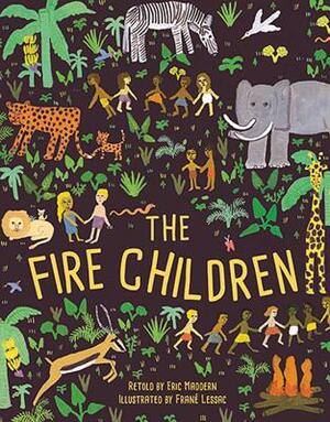 The Fire Children: A West African Folk Tale by 