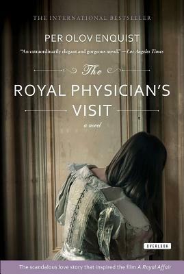 The Royal Physician's Visit by Per Olov Enquist