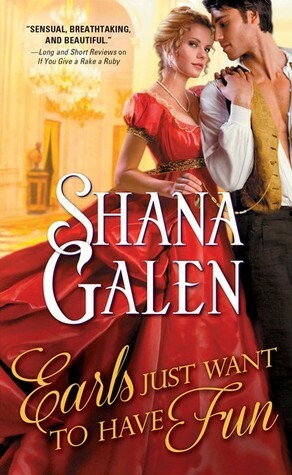 Earls Just Want to Have Fun by Shana Galen