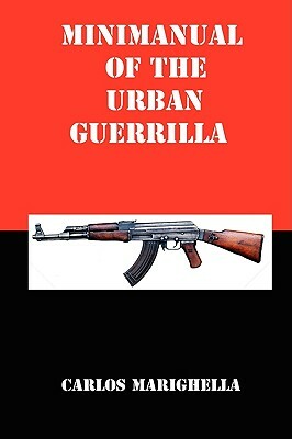Minimanual of the Urban Guerrilla by Carlos Marighella