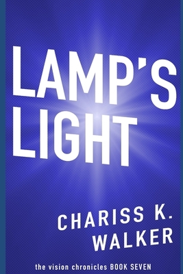 Lamp's Light by Chariss K. Walker