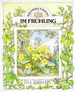 Brombeerhag im Frühling by Jill Barklem