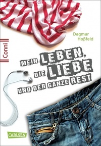 Mein Leben, die Liebe und der ganze Rest by Dagmar Hoßfeld