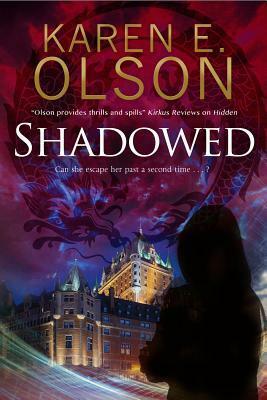 Shadowed by Karen E. Olson