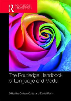 The Routledge Handbook of Language and Media by 