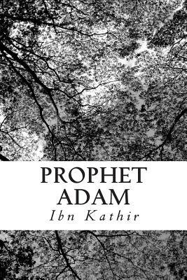 Prophet Adam by Ibn Kathir