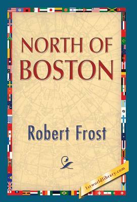 North of Boston by Robert Frost