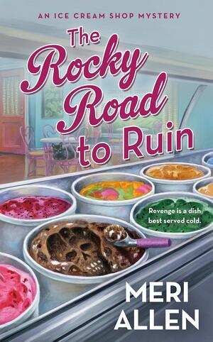 The Rocky Road to Ruin by Meri Allen