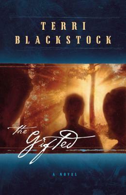 The Gifted by Terri Blackstock