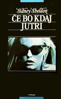 Če bo kdaj jutri by Sidney Sheldon, Sidney Sheldon