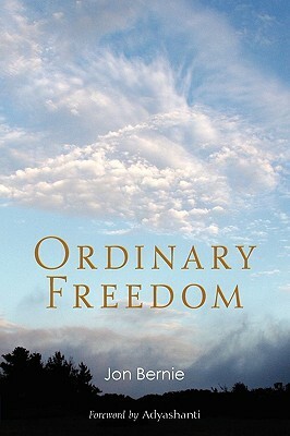 Ordinary Freedom by Jon Bernie, Adyashanti