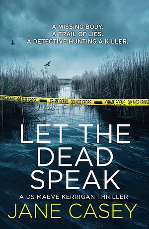 Let the Dead Speak by Jane Casey