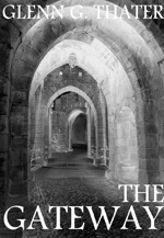 The Gateway by Glenn G. Thater