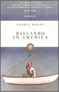 Ballando in America by Lorrie Moore