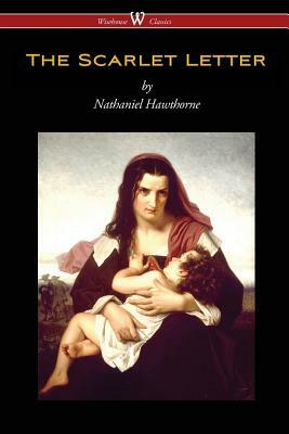 The Scarlet Letter (Wisehouse Classics Edition) by Nathaniel Hawthorne