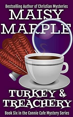 Turkey & Treachery by Maisy Marple