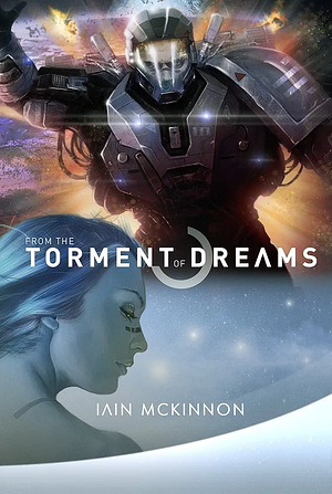 From the Torment of Dreams by Iain McKinnon