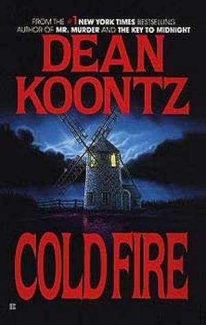 Cold Fire by Dean Koontz