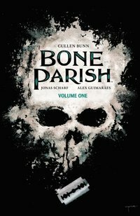 Bone Parish, Vol. 1 by Cullen Bunn