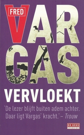 Vervloekt by Rosa Pollé, Fred Vargas