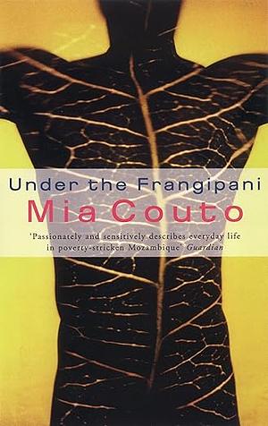 Under the Frangipani by Mia Couto