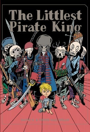 The Littlest Pirate King by David B., Pierre Mac Orlan