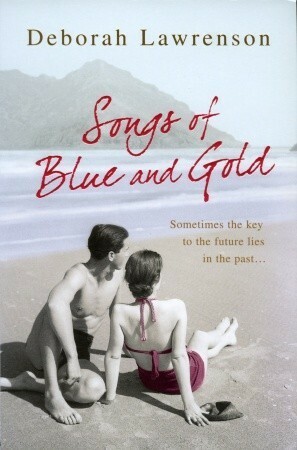 Songs of Blue and Gold by Deborah Lawrenson