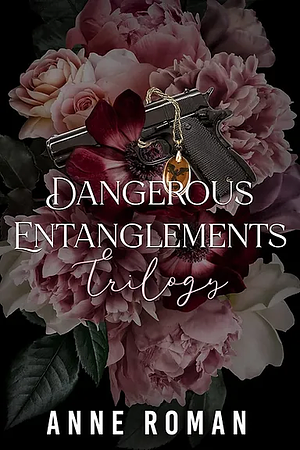 Dangerous Entanglements by Anne Roman